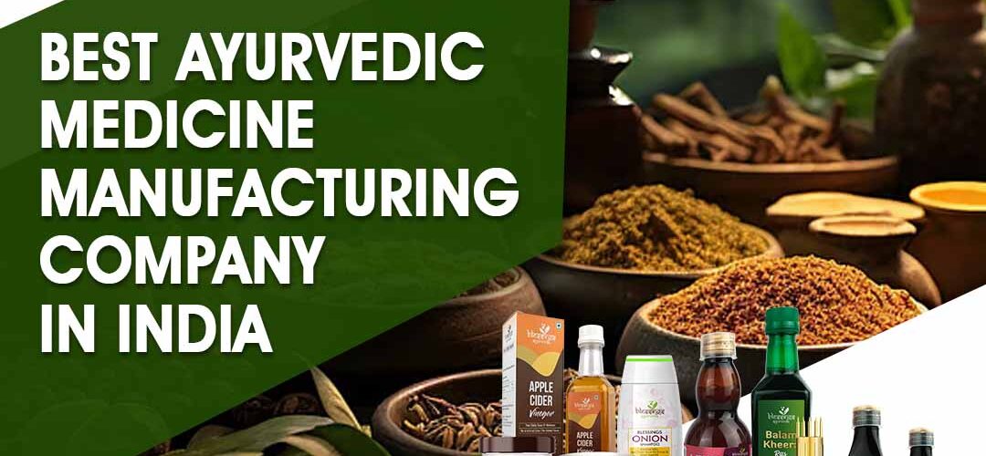 Best Ayurvedic Medicine Manufacturing Company in India