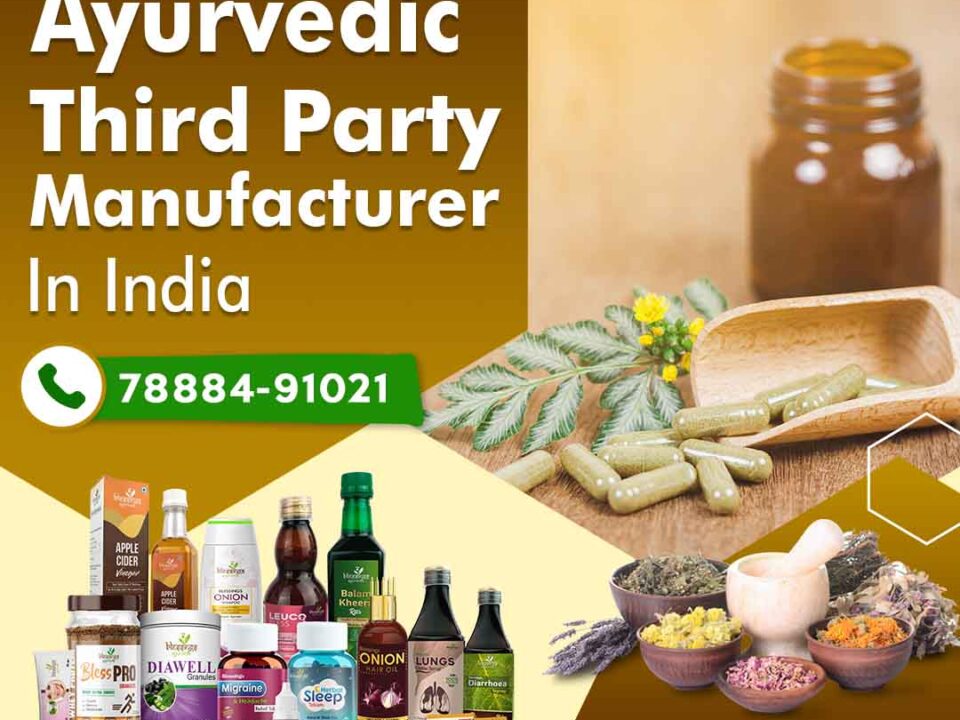 Best Ayurvedic Third Party Manufacturer in India