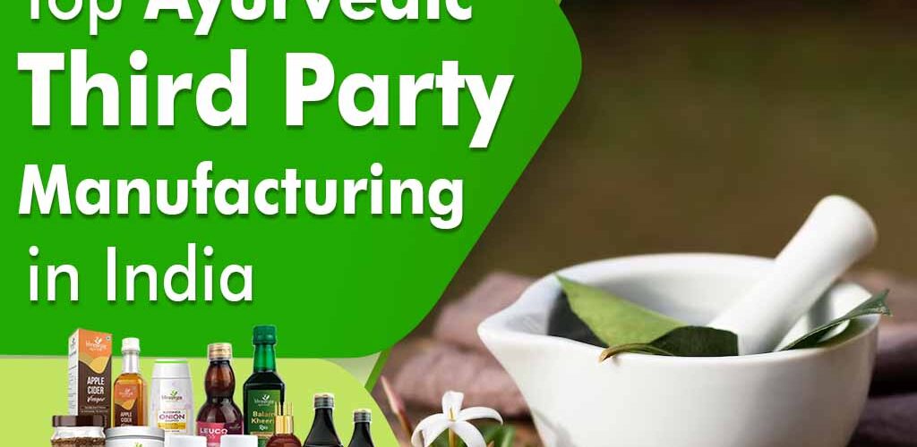 top ayurvedic third party manufacturing in India